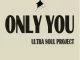 Ultra Soul Project, Only You (Original Mix), mp3, download, datafilehost, fakaza, Afro House 2018, Afro House Mix, Afro House Music, House Music
