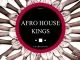 VA, Afro House Kings, download ,zip, zippyshare, fakaza, EP, datafilehost, album, Afro House 2018, Afro House Mix, Afro House Music, House Music