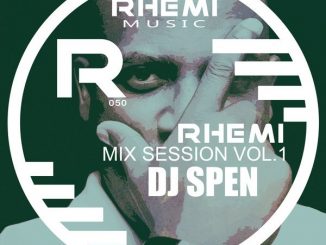 VA, Rhemi Mix Sessions Vol 1 Dj Spen, download ,zip, zippyshare, fakaza, EP, datafilehost, album, Afro House 2018, Afro House Mix, Afro House Music, House Music