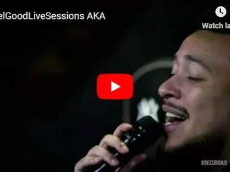Watch, JR, FeelGoodLiveSessions, AKA, Video