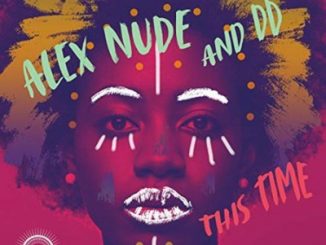 Alex Nude, DD, This Time (Boddhi Satva Ancestral Soul Remix), Boddhi Satva, mp3, download, datafilehost, fakaza, Afro House 2018, Afro House Mix, Afro House Music, House Music