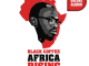 Black Coffee, Africa Rising, download ,zip, zippyshare, fakaza, EP, datafilehost, album, Afro House, Afro House 2018, Afro House Mix, Afro House Music, House Music
