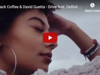 Black Coffee, David Guetta, Drive, Delilah Montagu, mp3, download, datafilehost, toxicwap, fakaza, House Music