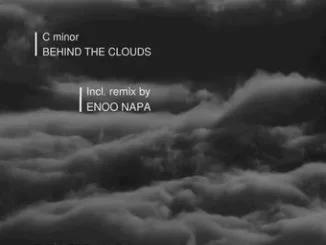 C Minor, Behind the Clouds (Enoo Napa Afro Mix), Enoo Napa, mp3, download, datafilehost, fakaza, Afro House, Afro House 2018, Afro House Mix, Afro House Music, House Music