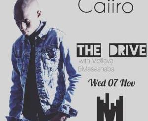 Caiiro, Metro FM The Drive Mix with Moflava & Maseshaba, Metro FM, Moflava, Maseshaba, mp3, download, datafilehost, fakaza, Afro House 2018, Afro House Mix, Afro House Music, House Music