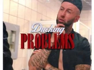 Chad Da Don, Ducking Problems, download ,zip, zippyshare, fakaza, EP, datafilehost, album, Hiphop, Hip hop music, Hip Hop Songs, Hip Hop Mix, Hip Hop, Rap, Rap Music
