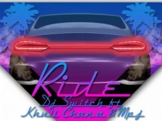 DJ Switch, Ride, Khuli Chana, MPJ, mp3, download, datafilehost, fakaza, Hiphop, Hip hop music, Hip Hop Songs, Hip Hop Mix, Hip Hop, Rap, Rap Music