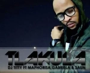 DJ Titty, Tlakula, DJ Maphorisa, Gabriela, Shangaan Gangstar, mp3, download, datafilehost, fakaza, Gqom Beats, Gqom Songs, Gqom Music, Gqom Mix
