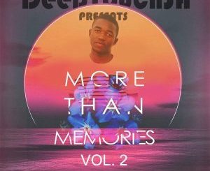 DeepTouchSA, More Than Memories Vol.2, download ,zip, zippyshare, fakaza, EP, datafilehost, album, Afro House 2018, Afro House Mix, Afro House Music, House Music