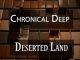 Chronical Deep, Deserted Land (Original Mix), mp3, download, datafilehost, fakaza, Deep House Mix, Deep House, Deep House Music, Deep Tech, Afro Deep Tech, House Music