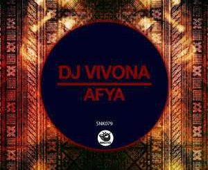 Dj Vivona, Afya (Original Mix), mp3, download, datafilehost, fakaza, Afro House 2018, Afro House Mix, Afro House Music, House Music