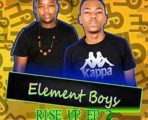 Element Boys, Rise Up 2, download ,zip, zippyshare, fakaza, EP, datafilehost, album, Gqom Beats, Gqom Songs, Gqom Music, Gqom Mix