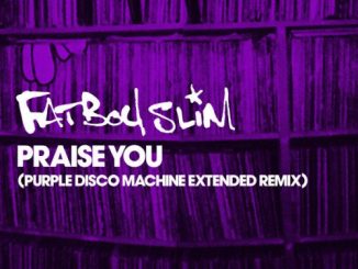 Fatboy Slim, Praise You (Purple Disco Machine Extended Remix), Purple Disco Machine, mp3, download, datafilehost, fakaza, Afro House, Afro House 2018, Afro House Mix, Afro House Music, House Music