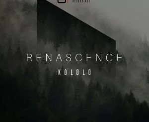 Kololo, Renascence, download ,zip, zippyshare, fakaza, EP, datafilehost, album, Deep House Mix, Deep House, Deep House Music, House Music