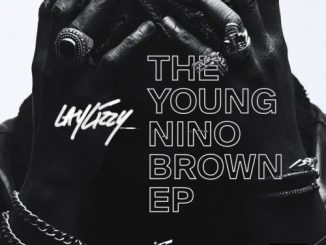 Laylizzy, The Young Nino Brown, download ,zip, zippyshare, fakaza, EP, datafilehost, album, Hiphop, Hip hop music, Hip Hop Songs, Hip Hop Mix, Hip Hop, Rap, Rap Music