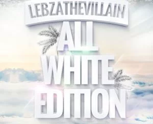 Lebza TheVillain, AfroBrotherz, We Wanna Party, TeTe, mp3, download, datafilehost, fakaza, Afro House 2018, Afro House Mix, Afro House Music, House Music