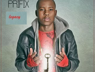 Prifix, Legacy, download ,zip, zippyshare, fakaza, EP, datafilehost, album, Venda Music, Hiphop, Venda, Venda Rap, Venda Hiphop, Rap, Local Rap, Rap Music, Local Hiphop