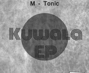 M-Tonic, Kuwala, mp3, download, datafilehost, fakaza, Afro House, Afro House 2018, Afro House Mix, Afro House Music, House Music