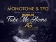 Monotone, T.P.O., Take Me Home, Busi N, mp3, download, datafilehost, fakaza, Afro House 2018, Afro House Mix, Afro House Music, House Music