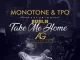 Monotone, T.P.O., Take Me Home, Busi N, mp3, download, datafilehost, fakaza, Afro House 2018, Afro House Mix, Afro House Music, House Music