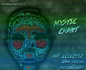 Mr. Eclectic, Mystic Chant (Original Mix), George Lesley, mp3, download, datafilehost, fakaza, Afro House 2018, Afro House Mix, Afro House Music, House Music