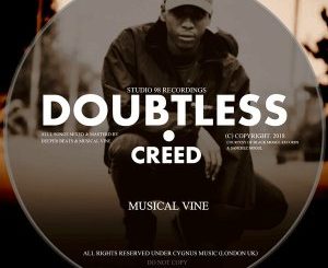 Musical Vine, Doubtless Creed, download ,zip, zippyshare, fakaza, EP, datafilehost, album, Afro House 2018, Afro House Mix, Afro House Music, House Music
