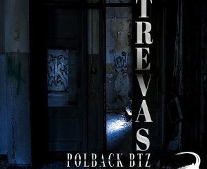 PolBack Btz, Trevas, mp3, download, datafilehost, fakaza, Afro House 2018, Afro House Mix, Afro House Music, House Music