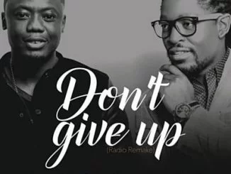 Prince Kaybee, Don’t give up (Soul Route Mix), Hadassah, Don’t give up, mp3, download, datafilehost, fakaza, Gqom Beats, Gqom Songs, Gqom Music, Gqom Mix