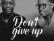 Prince Kaybee, Don’t give up (Soul Route Mix), Hadassah, Don’t give up, mp3, download, datafilehost, fakaza, Gqom Beats, Gqom Songs, Gqom Music, Gqom Mix