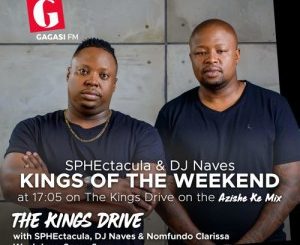 SPHEctacul, DJ Naves, Kings Of The Weekend House Mix November 2018, Gagasi Fm, Kings Of The Weekend, House Mix, mp3, download, datafilehost, fakaza, Afro House 2018, Afro House Mix, Afro House Music, House Music