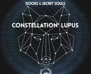 !Sooks, Secret Souls, Constellation Lupus, download ,zip, zippyshare, fakaza, EP, datafilehost, album, Afro House, Afro House 2018, Afro House Mix, Afro House Music, House Music