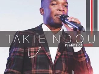 Takie Ndou, Psalms of Hope, download ,zip, zippyshare, fakaza, EP, datafilehost, album, Gospel Songs, Gospel, Gospel Music, Christian Music, Christian Songs
