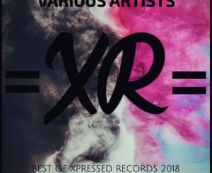 VA, Best of Xpressed Records 2018 (Incl. Continuous Mix), Best of Xpressed Records, download ,zip, zippyshare, fakaza, EP, datafilehost, album, Afro House, Afro House 2018, Afro House Mix, Afro House Music, House Music