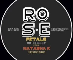 Warren Deep, Soul Chap, Natasha K, Rose Petals (Deeper Beats Dub Mix), mp3, download, datafilehost, fakaza, Deep House Mix, Deep House, Deep House Music, House Music