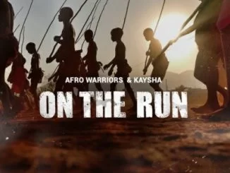 Afro Warriors, Kaysha, On The Run (Original Mix), mp3, download, datafilehost, fakaza, Afro House, Afro House 2018, Afro House Mix, Afro House Music, House Music