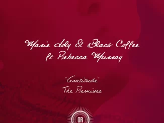 Black Coffee, Marie Joly, Gratitude, Rebecca Murray, Remixes, download ,zip, zippyshare, fakaza, EP, datafilehost, album, Deep House Mix, Deep House, Deep House Music, Deep Tech, Afro Deep Tech, House Music