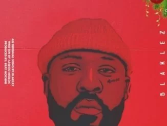Blaklez, Blak Xmas II, mp3, download, datafilehost, fakaza, Hiphop, Hip hop music, Hip Hop Songs, Hip Hop Mix, Hip Hop, Rap, Rap Music