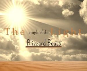 Blizzard Beats, The People of the Light, mp3, download, datafilehost, fakaza, Afro House, Afro House 2018, Afro House Mix, Afro House Music, House Music