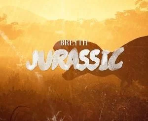 Breyth, Jurassic, download ,zip, zippyshare, fakaza, EP, datafilehost, album, Afro House, Afro House 2018, Afro House Mix, Afro House Music, House Music