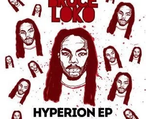 Bruce Loko, Hyperion, download ,zip, zippyshare, fakaza, EP, datafilehost, album, Afro House, Afro House 2018, Afro House Mix, Afro House Music, House Music