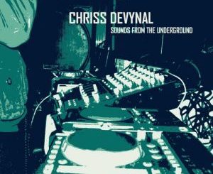 Chriss DeVynal, Sounds From The Underground, download ,zip, zippyshare, fakaza, EP, datafilehost, album, Deep House Mix, Deep House, Deep House Music, Deep Tech, Afro Deep Tech, House Music