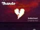 DJ Fritz, Broken Heart (Original Mix), Thando, mp3, download, datafilehost, fakaza, Afro House, Afro House 2018, Afro House Mix, Afro House Music, House Music