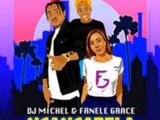 DJ Michel, Fanele Grace, Ncancazela, Maria X emo_t, mp3, download, datafilehost, fakaza, Gqom Beats, Gqom Songs, Gqom Music, Gqom Mix