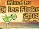 Dj Ice Flake, WeekendFix 18 (Ke Decemba) 2018, mp3, download, datafilehost, fakaza, Afro House, Afro House 2018, Afro House Mix, Afro House Music, House Music