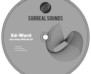 Ed-Ward, Run Away With Me, download ,zip, zippyshare, fakaza, EP, datafilehost, album, Deep House Mix, Deep House, Deep House Music, Deep Tech, Afro Deep Tech, House Music