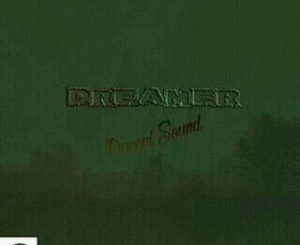 Dreamer, Ducadi Sound (Original Mix), mp3, download, datafilehost, fakaza, Afro House, Afro House 2018, Afro House Mix, Afro House Music, House Music