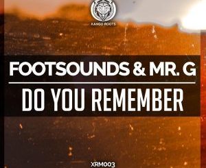 Footsounds, Mr G (SA), Do You Remember (Original Mix), mp3, download, datafilehost, fakaza, Afro House, Afro House 2018, Afro House Mix, Afro House Music, House Music