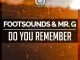 Footsounds, Mr G (SA), Do You Remember (Original Mix), mp3, download, datafilehost, fakaza, Afro House, Afro House 2018, Afro House Mix, Afro House Music, House Music