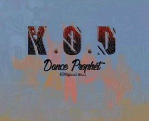 K.O.D, Dance Prophet (Original Mix), mp3, download, datafilehost, fakaza, Afro House, Afro House 2018, Afro House Mix, Afro House Music, House Music