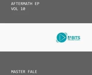 Master Fale, Aftermath EP Vol. 10, Aftermath, download ,zip, zippyshare, fakaza, EP, datafilehost, album, Afro House, Afro House 2018, Afro House Mix, Afro House Music, House Music